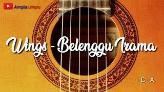 Wings - Belenggu Irama (Lirik + Chord Kunci Gitar)