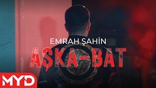 Emrah Şahin - AŞKA-BAT [Resmi Video]