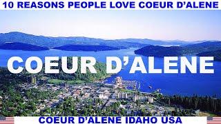 10 REASONS PEOPLE LOVE COEUR D'ALENE IDAHO USA