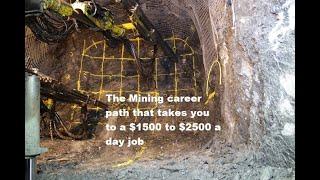 The Mining career path that takes you to a $1500 to $2500 a day job