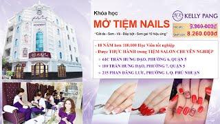 Khóa Học MỞ TIỆM NAIL | KellyPang Nail