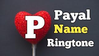 Payal Name Ringtone || "P" Letter Ringtone || Name Ringtone || Sani Paswan