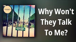 Tame Impala // Why Won't They Talk To Me?