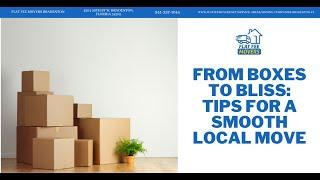 From Boxes To Bliss: Tips For A Smooth Local Move | Flat Fee Movers Bradenton