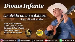 Dimas Infante - La olvide en un calabozo