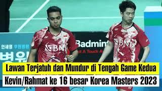 Lawan Terjatuh dan Mundur di Tengah Game kedua, Kevin/Rahmat Ke 16 Besar Korea Masters 2023