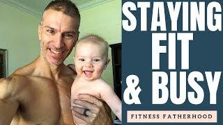 How To Stay Fit With A Busy Life