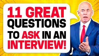 11 'GREAT QUESTIONS' to ask an INTERVIEWER! (The BEST QUESTIONS to ask in a JOB INTERVIEW!)