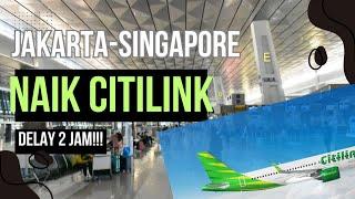 Jakarta-Singapore Naik Citilink dari Terminal 3 Bandara Soekarno-Hatta