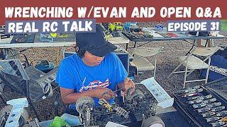 Wrenching Session and Open Q&A Real RC Talk episode 31