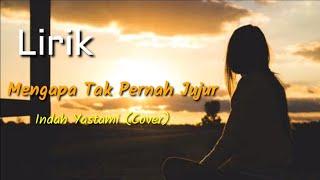 Mengapa Tak Pernah Jujur - Pance Pondaag (Lirik) || Indah Yastami (Cover)