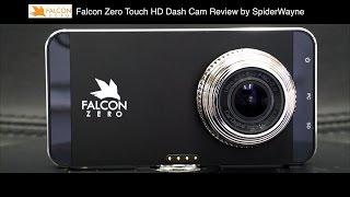 Dash Cam Falcon Zero Touch HD  Review by SpiderWayne