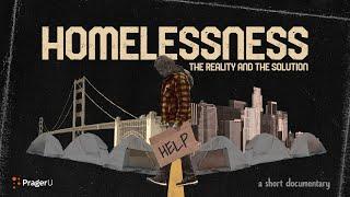 Homelessness: The Reality and the Solution | Full Documentary | Short Documentaries