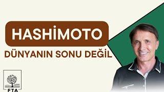 Hashimoto'da bazen gereksiz bir endişe, kendini mahkum hissetme var. Halbuki bu algı doğru değil