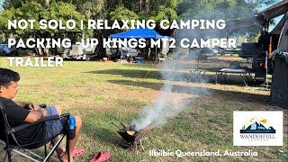 Not Solo | Relaxing Raw Camping [Kings MT2 Camper Trailer and Darche Rooftop Tent, Camp cooking]