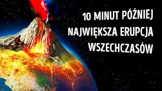 Zobaczcie, co się stało 10 minut po największej erupcji w historii świata