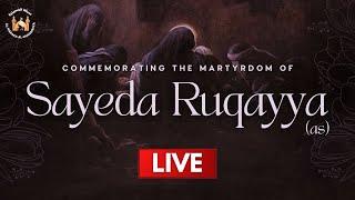 [LIVE] Martyrdom  of Sayeda Ruqayya A.S - Muharram 2024/1446