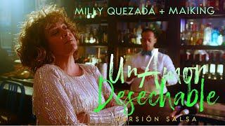 MILLY QUEZADA + MAIKING - UN AMOR DESECHABLE (video oficial) SALSA 2024