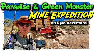 Abandoned Mine Expedition - Paradise/Green Monster Mines