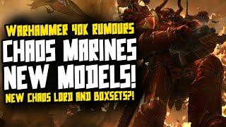 NEW Chaos Space Marine Rumours! Lords + Boxsets!