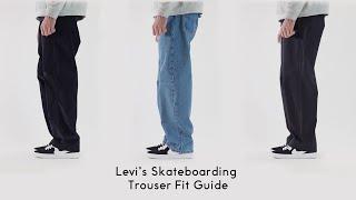 Levi's Skateboarding - Jeans & Pant Fit Guide