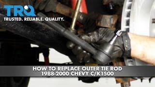 How to Replace Outer Tie Rod 1988-2000 Chevy C/K1500