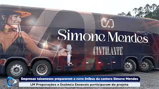 Empresas taioeneses prepararam o novo ônibus da cantora Simone Mendes