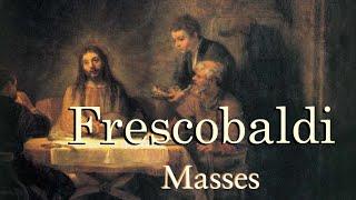 Frescobaldi: Masses