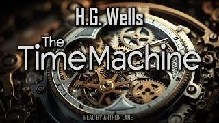 The Time Machine by H.G. Wells | Complete classic Sci-Fi Audiobook