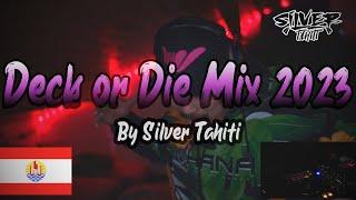 Deck or Die Mix 2023 by Silver Tahiti