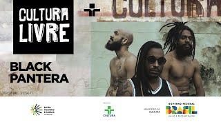 Cultura Livre | Black Pantera | 29/06/2024