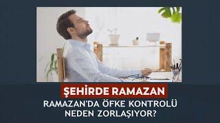 Şehirde Ramazan - Oğuzhan Gültekin - Ramazan’da öfke kontrolü neden zorlaşıyor?-09.03.2025