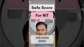 Jee Main 2025 Safe Score For NIT|Safe Score For Nit In Jee Main 2025 Category Wise| #jeemain2025