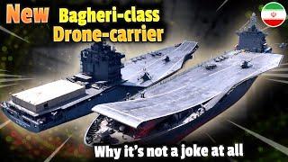 Bagheri-Class: Iran's first Drone-Carrier