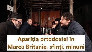 Apariția ortodoxiei în Marea Britanie, sfinți, minuni - Sorin Damian, p. Teologos