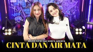 ARLIDA PUTRI FEAT. SHINTA ARSINTA - CINTA DAN AIR MATA (Official Live Music Video)