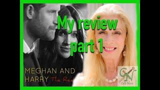 MY REVIEW OF LADY COLIN CAMPBELL'S BOOK, "MEGHAN & HARRY THE REAL STORY'. CHAPTERS 1,2 & 3.  PART 1.