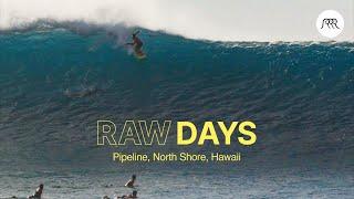 RAW DAYS | Pipeline, North Shore, Hawaii | Big waves during the New Year holidays