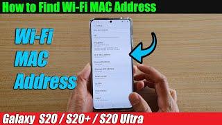 Galaxy S20/S20+: How to Find Wi-Fi MAC Address