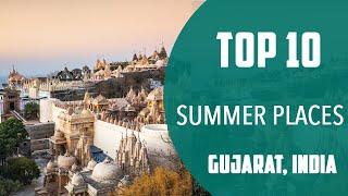 Top 10 Best Summer Places to Visit in Gujarat | India - English