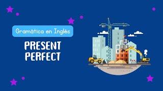 How to use Present Perfect | Gramática en inglés