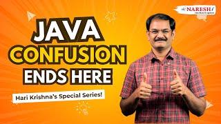 Java Confusion Ends Here – Hari Krishna’s Special Series | NareshIT