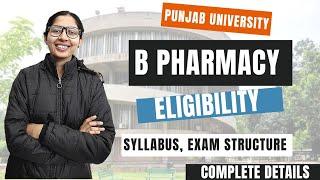 B Pharmacy From Punjab University | Eligibility, Syllabus, Exam Structure | PU CET Admission Process