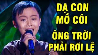 ÔNG TRỜI PHẢI RƠI LỆ Khi Nghe Cậu Bé "DẠ CON MỒ CÔI" Hát Mà NGHẸN NGÀO  TUYỆT ĐỈNH SONG CA NHÍ