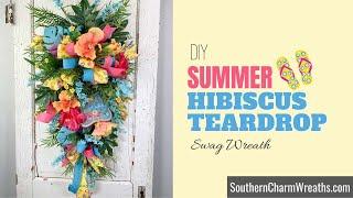 DIY Summer Hibiscus Teardrop Swag Wreath