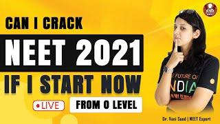 Can I Crack NEET 2021 If I Start Now From Zero Level.? | Vedantu NEET Preparation | Vedantu Biotonic