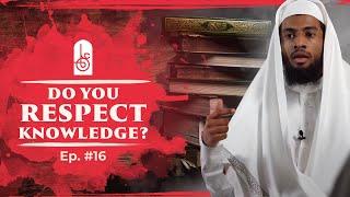 Protecting The Sanctity Of Knowledge || Ustadh Yasin Al Waili