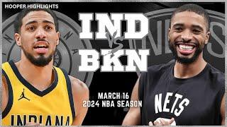 Indiana Pacers vs Brooklyn Nets Full Game Highlights | Mar 16 | 2024 NBA Season