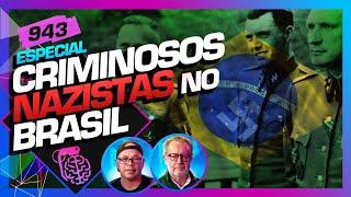 CRIMINOSOS NAZISTAS NO BRASIL: MARCIO PITLIUK E MARCELO FELIPE - Inteligência Ltda. Podcast #943