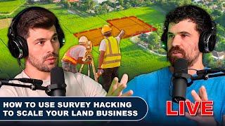 How To Use Survey Hacking To Scale Your land Business